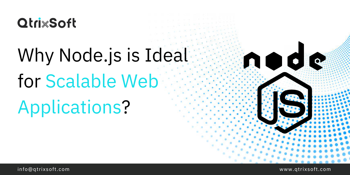 Why Node.js is Ideal for Scalable Web Applications?